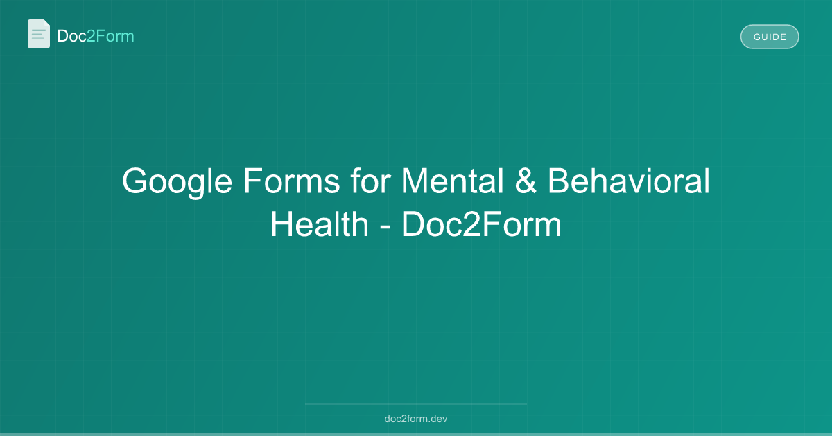 Google Forms for Mental & Behavioral Health - Doc2Form