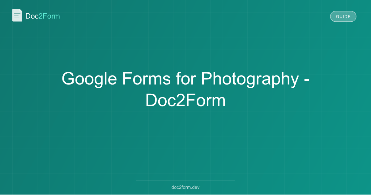 Google Forms for Photography - Doc2Form