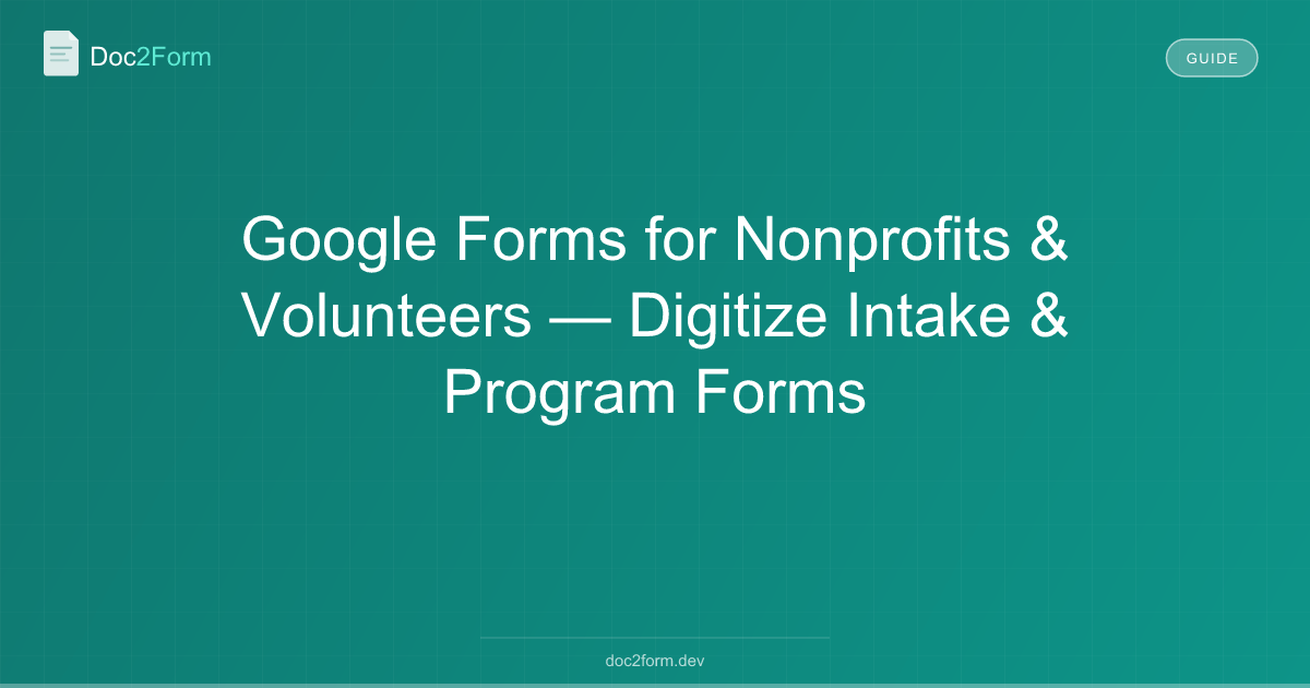 Nonprofit Intake & Volunteer Signup Forms in Google Forms