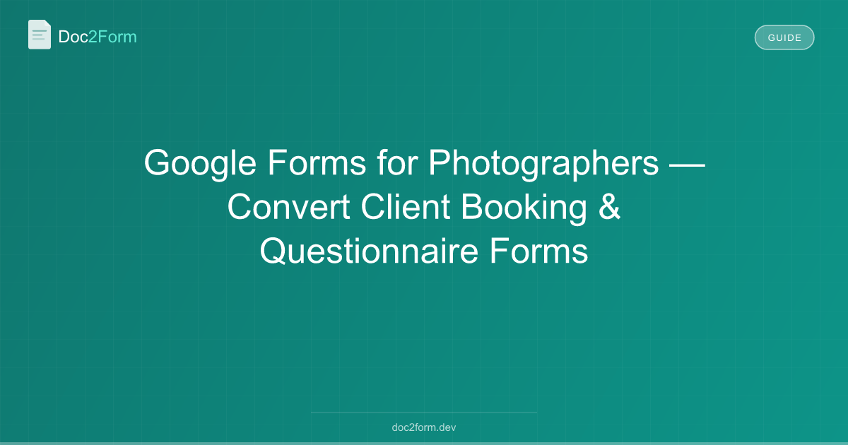 Client Intake Form for Photographers - PDF to Google Form