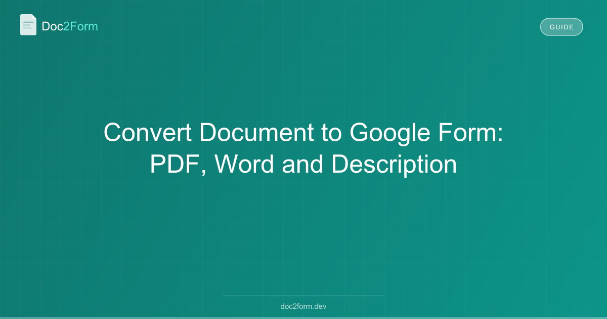 Convert Document to Google Form: PDF, Word and Description