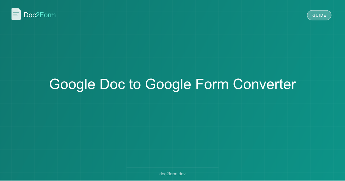Google Doc to Google Form Converter