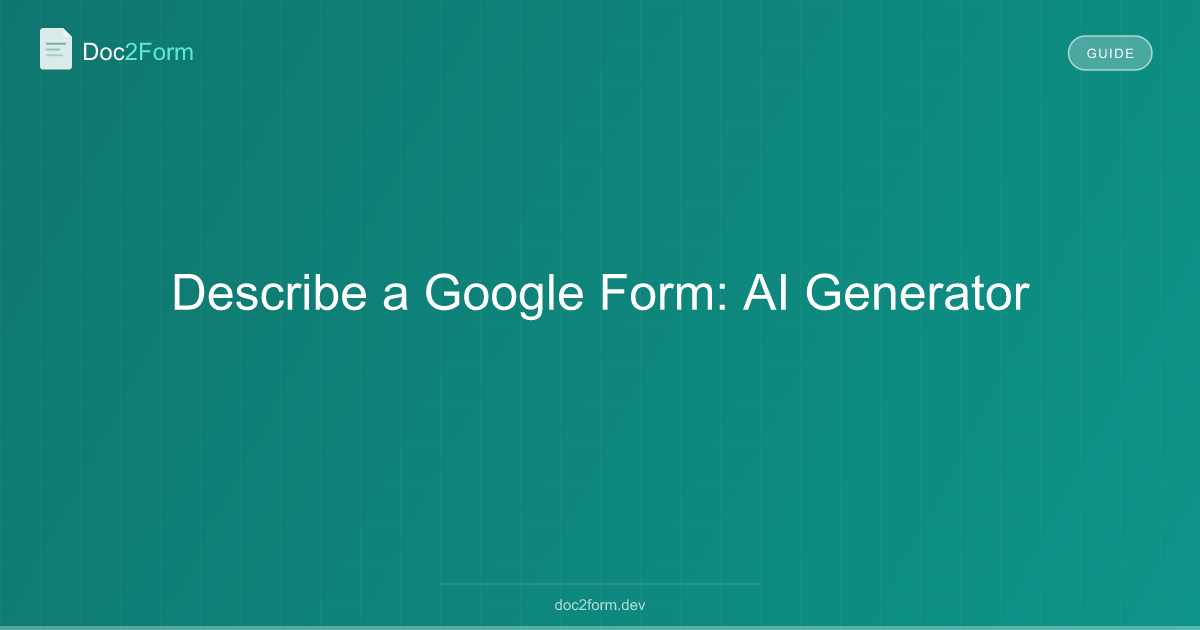Describe a Google Form: AI Generator