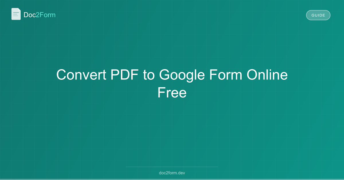 Convert PDF to Google Form Online Free